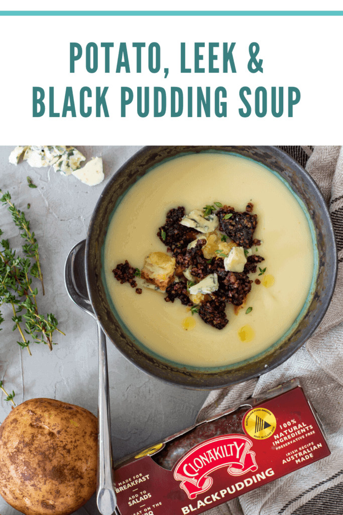 Potato & leek soup in a bowl, potato, thyme, blue cheese and black pudding on board